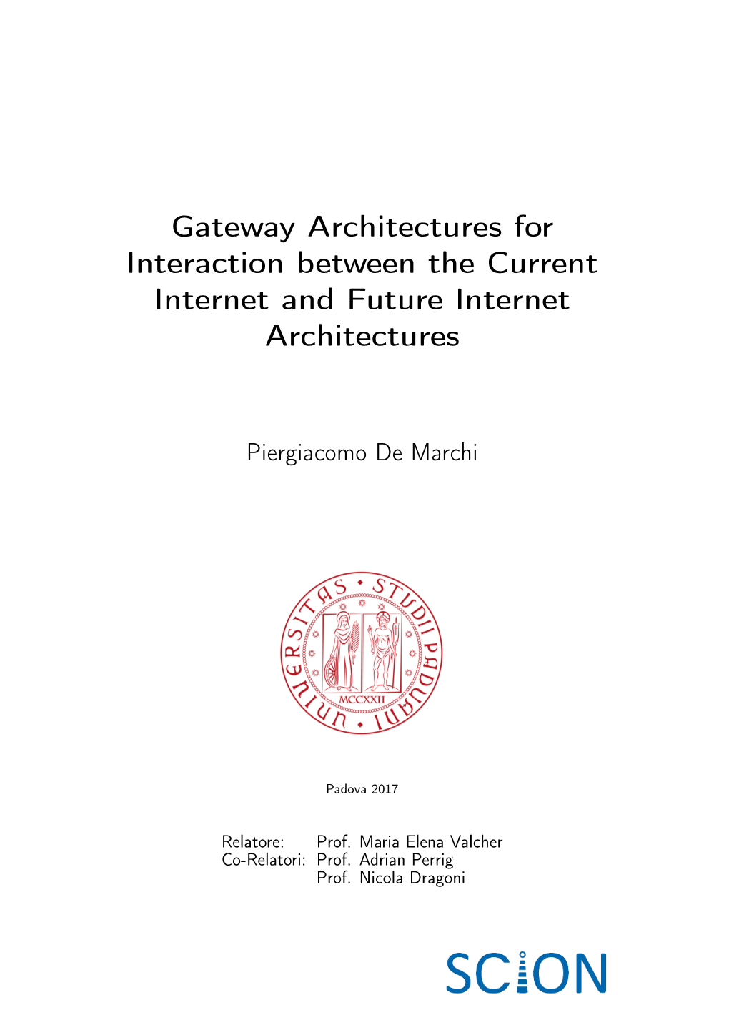 Gateway Architectures for Interaction Between the Current Internet and Future Internet Architectures