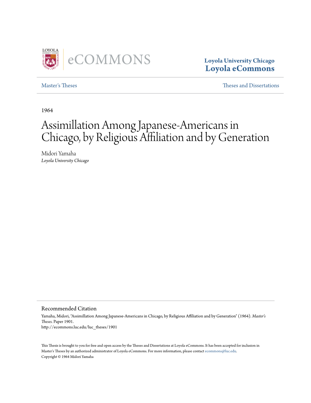 Assimillation Among Japanese-Americans in Chicago, by Religious Affiliation and by Generation Midori Yamaha Loyola University Chicago