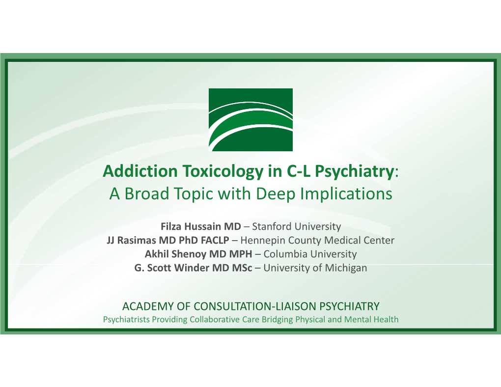 Addiction Toxicology in C-L Psychiatry: a Broad Topic with Deep Implications