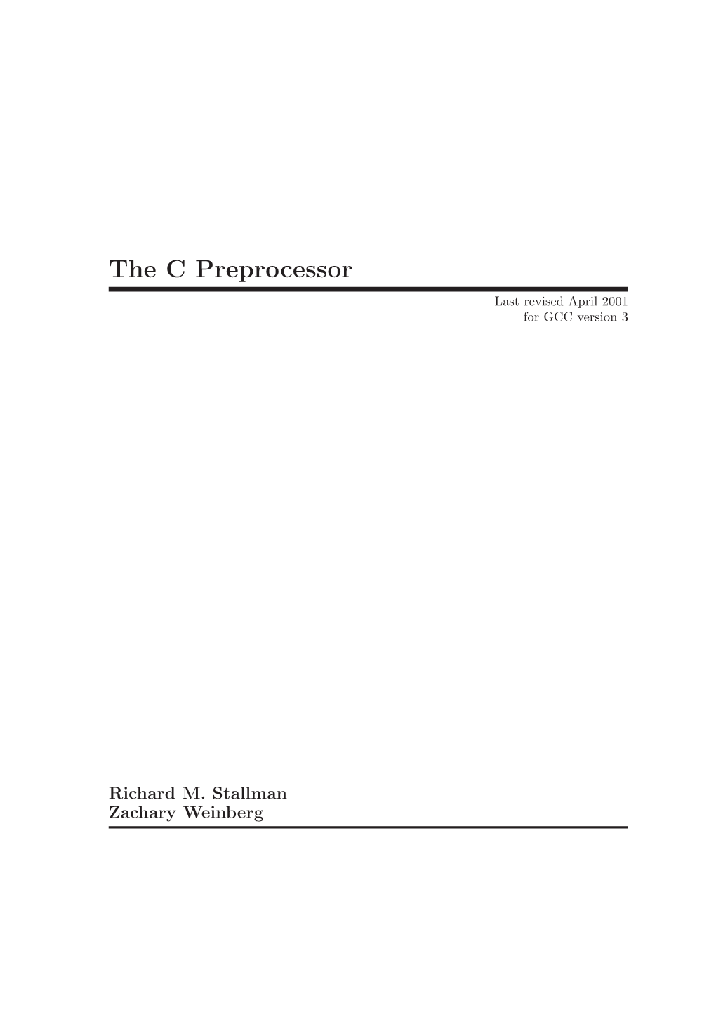 The C Preprocessor Last Revised April 2001 for GCC Version 3