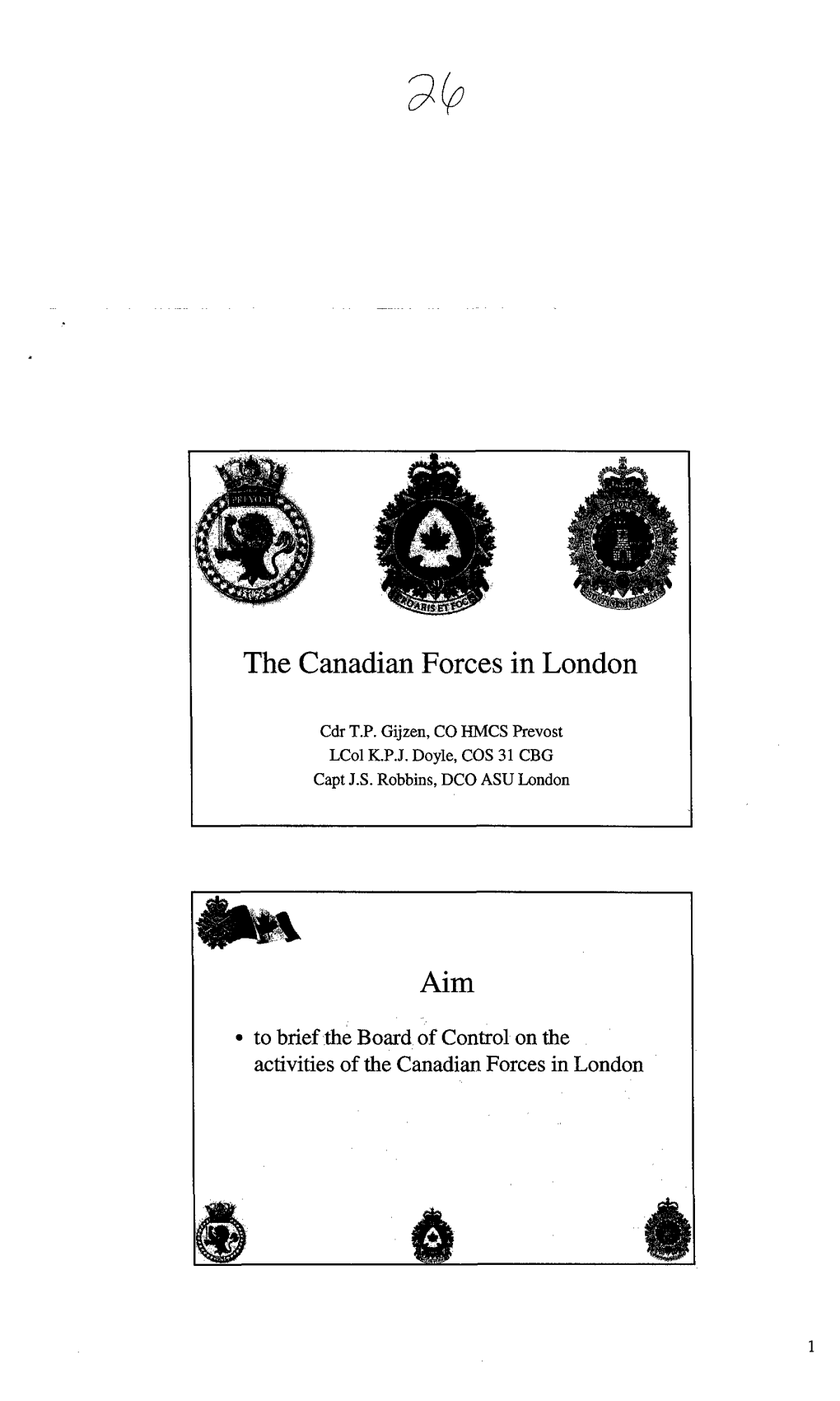 I the Canadian Forces in London Cdr T.P