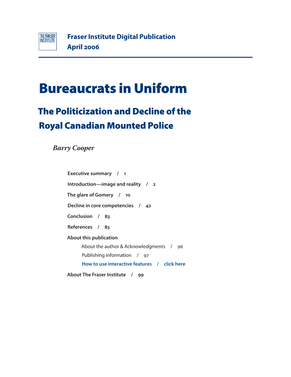 Bureaucrats in Uniform: the Politicization and Decline of the Royal Canadian Mounted Police 1