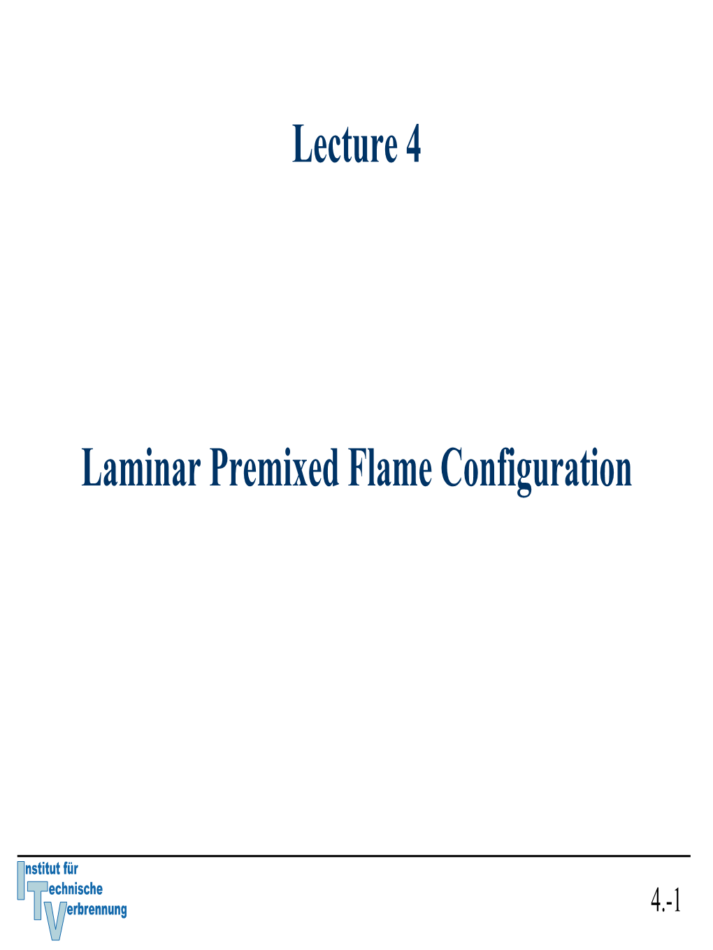 Lecture 4 Laminar Premixed Flame Configuration