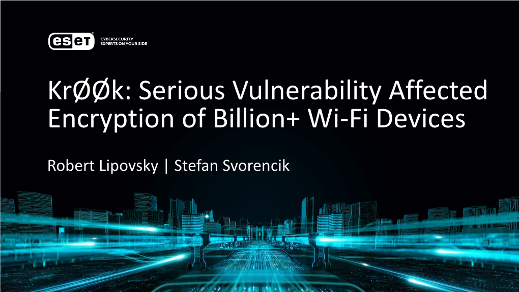 Serious Vulnerability Affected Encryption of Billion+ Wi-Fi Devices