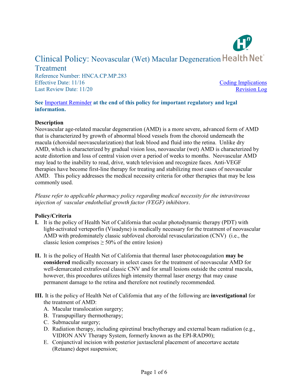 (Wet) Macular Degeneration Treatment Reference Number: HNCA.CP.MP.283 Effective Date: 11/16 Coding Implications Last Review Date: 11/20 Revision Log