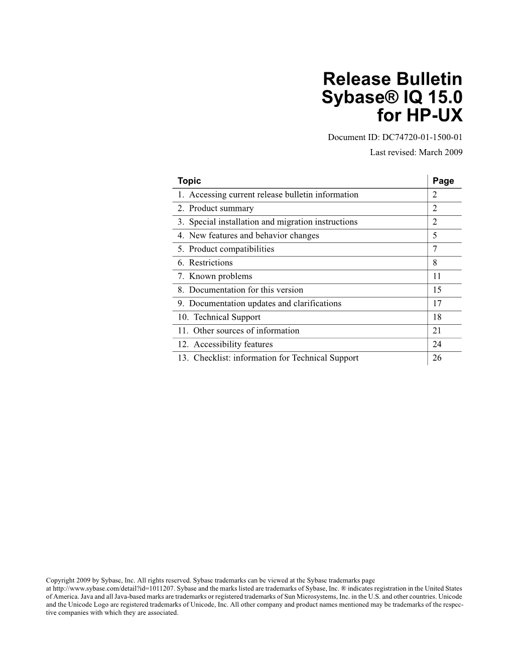 Release Bulletin Sybase® IQ 15.0 for HP-UX Document ID: DC74720-01-1500-01 Last Revised: March 2009