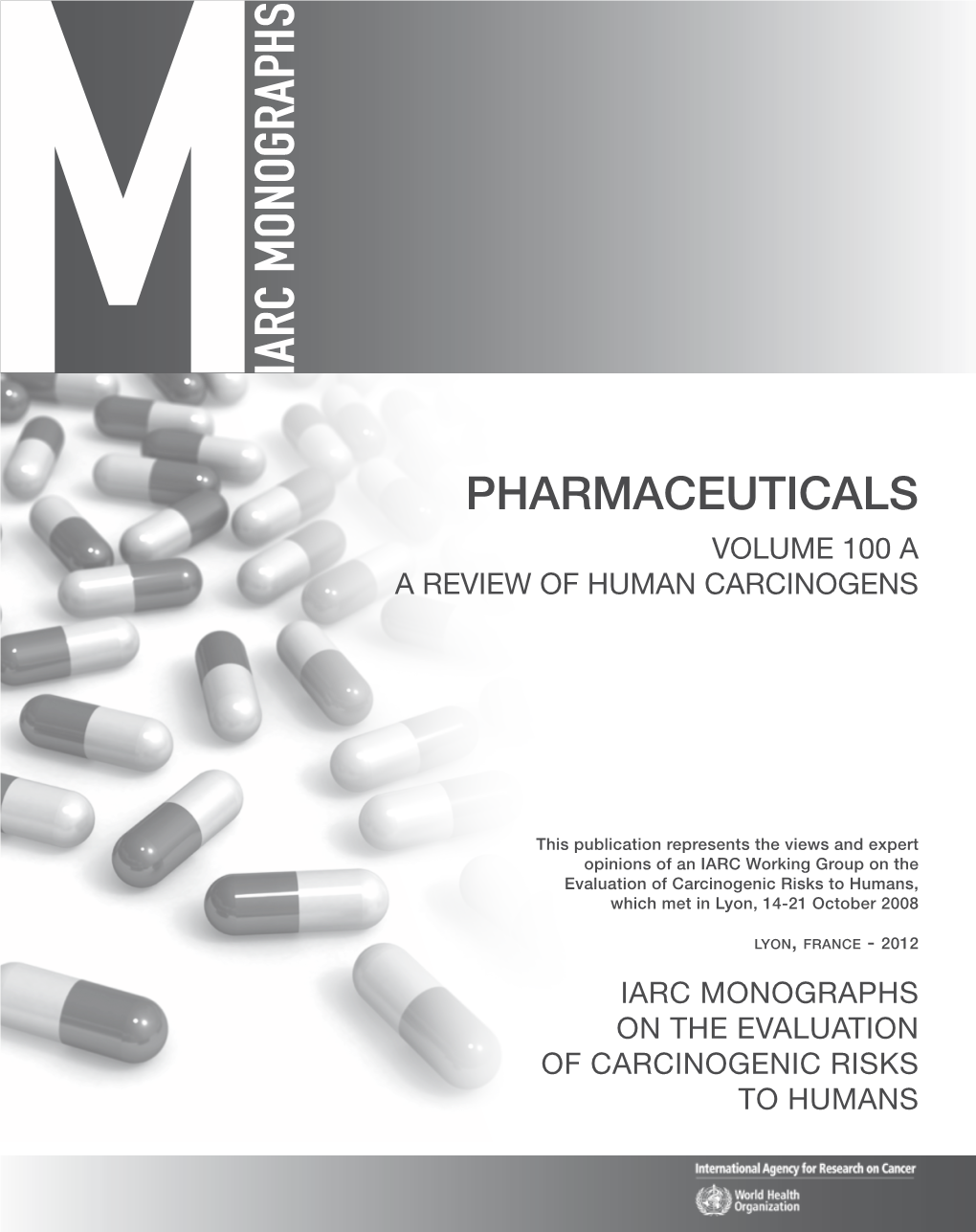 Pharmaceuticals Volume 100 a a Review of Human Carcinogens