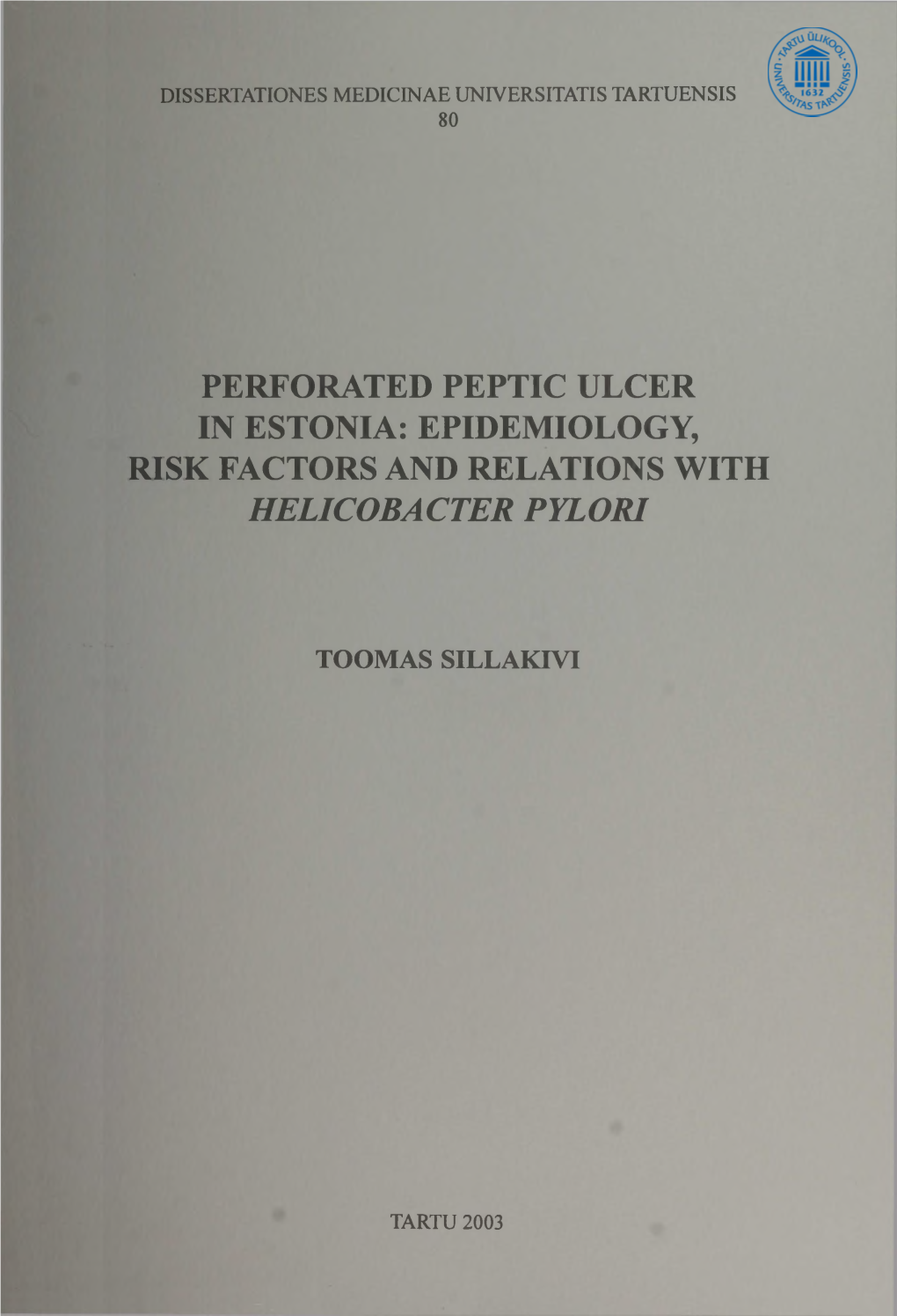 Perforated Peptic Ulcer in Estonia: Epidemiology, Risk Factors and Relations with Helicobacter Pylori