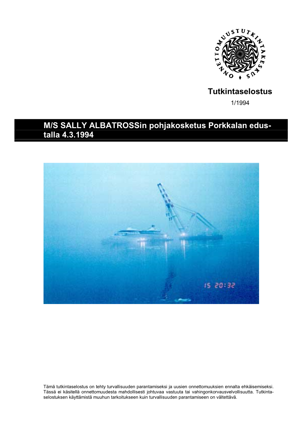 Tutkintaselostus M/S SALLY Albatrossin Pohjakosketus