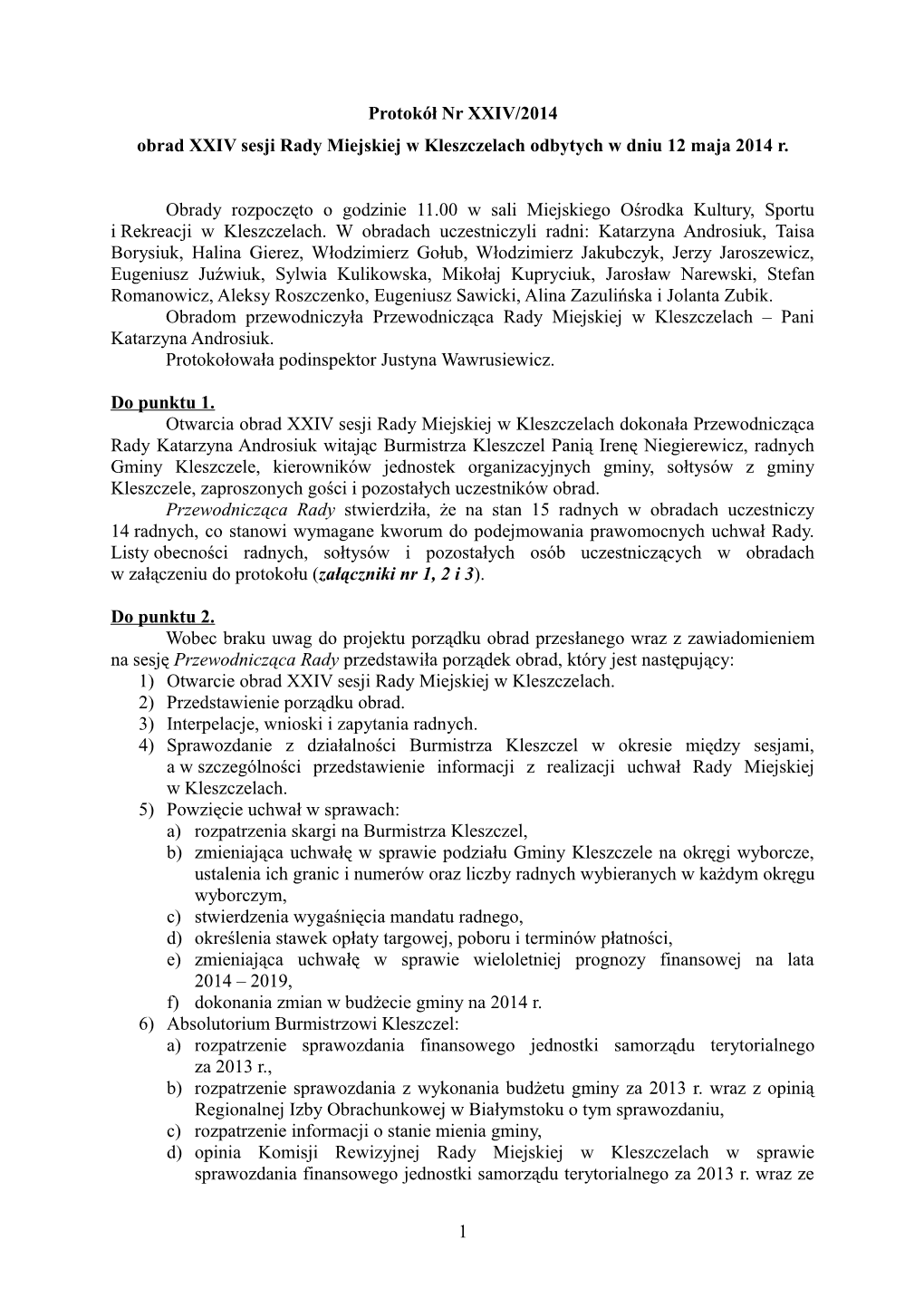 Protokół Nr XXIV/2014 Obrad XXIV Sesji Rady Miejskiej W Kleszczelach Odbytych W Dniu 12 Maja 2014 R