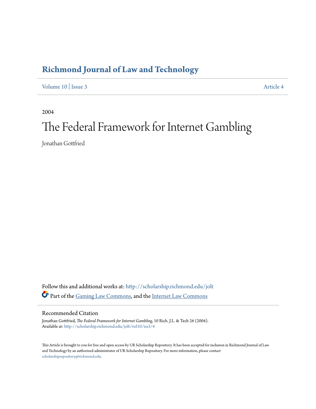 The Federal Framework for Internet Gambling, 10 Rich