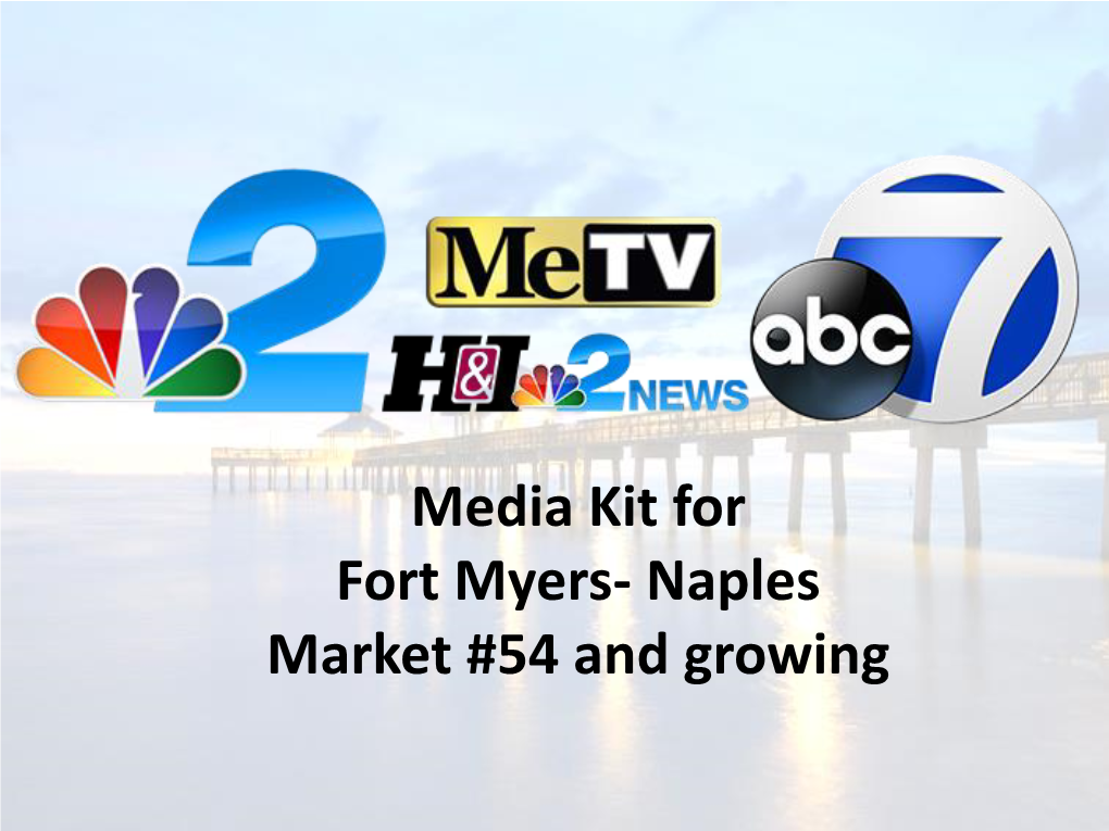 Media Kit for Fort Myers- Naples Market #54 and Growing
