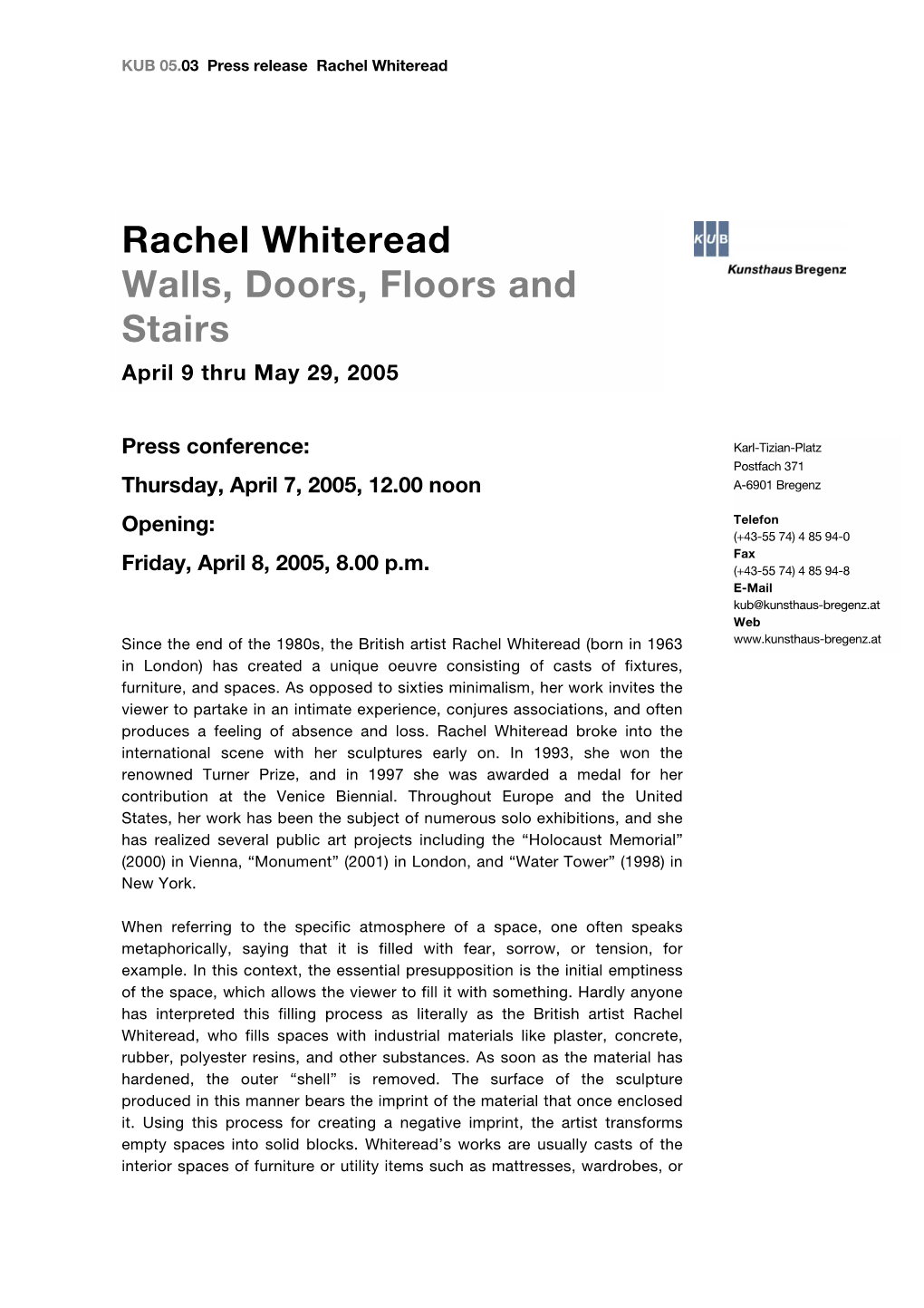Rachel Whiteread Walls, Doors, Floors and Stairs April 9 Thru May 29, 2005