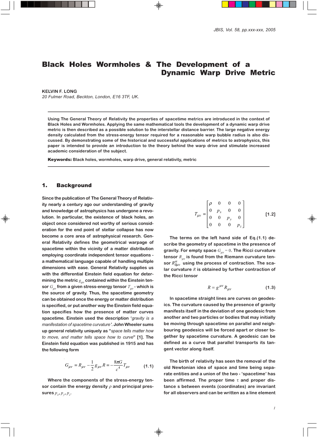 Black Holes Wormholes & the Development of a Dynamic Warp