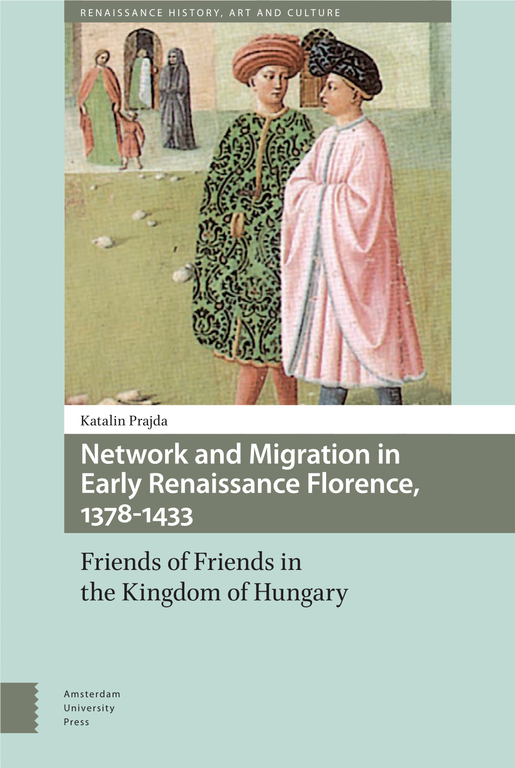 Network and Migration in Early Renaissance Florence, 1378-1433