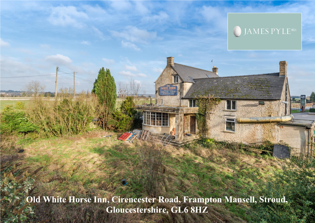 Old White Horse Inn, Cirencester Road, Frampton Mansell, Stroud, Gloucestershire, GL6