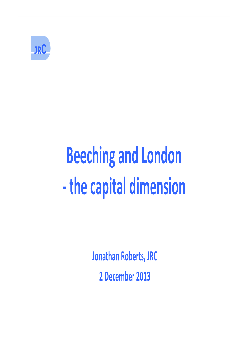 Beeching and London - the Capital Dimension