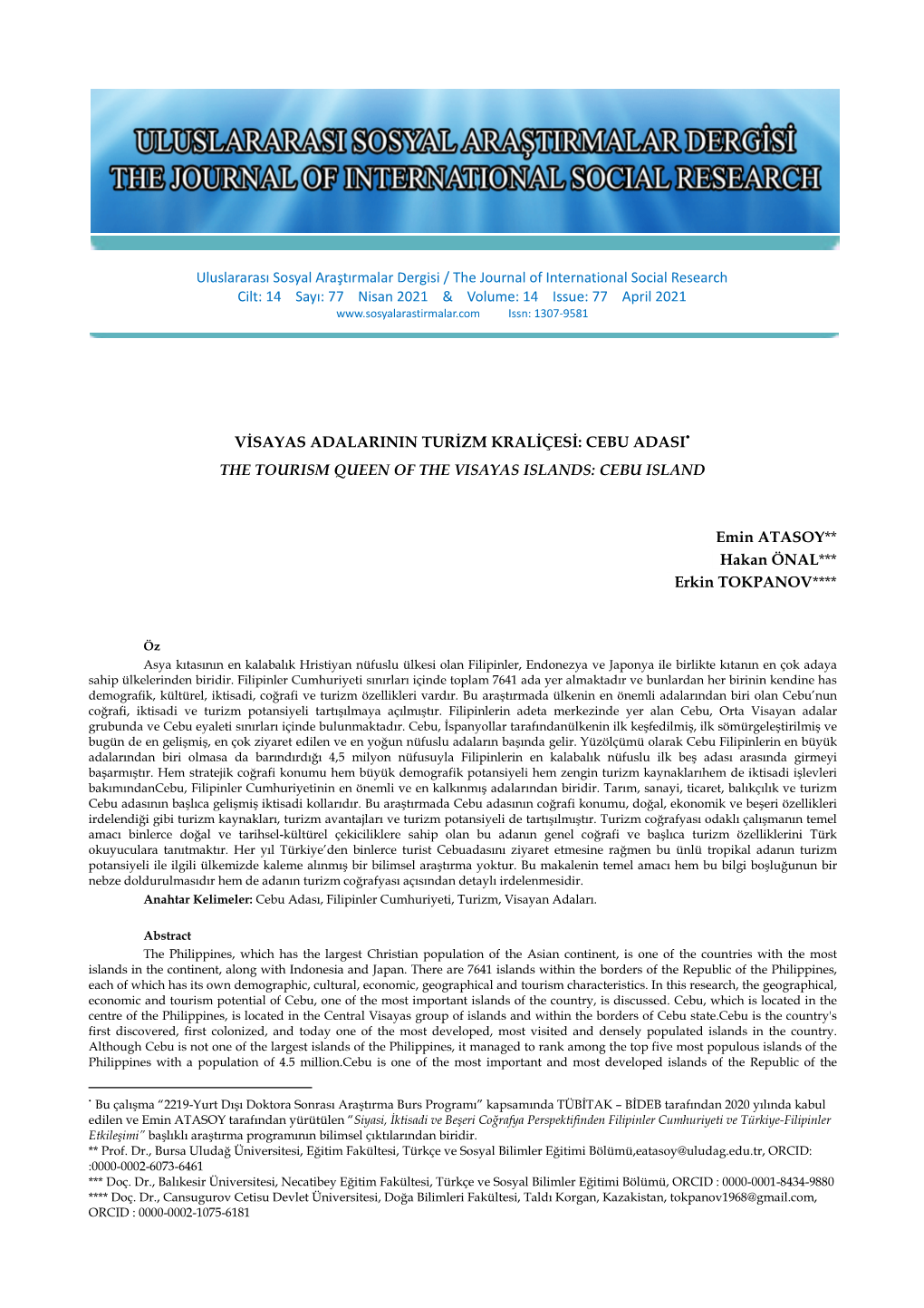 Uluslararası Sosyal Araştırmalar Dergisi / the Journal of International Social Research Cilt: 14 Sayı: 77 Nisan 2021