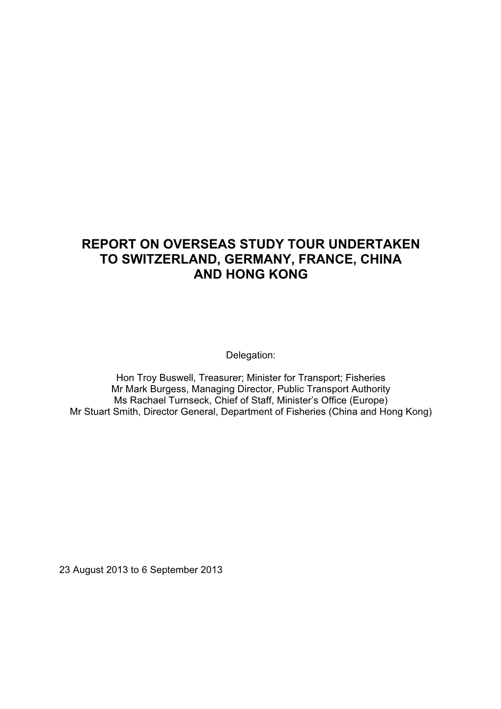 Report on Overseas Study Tour Undertaken to Switzerland, Germany, France, China and Hong Kong