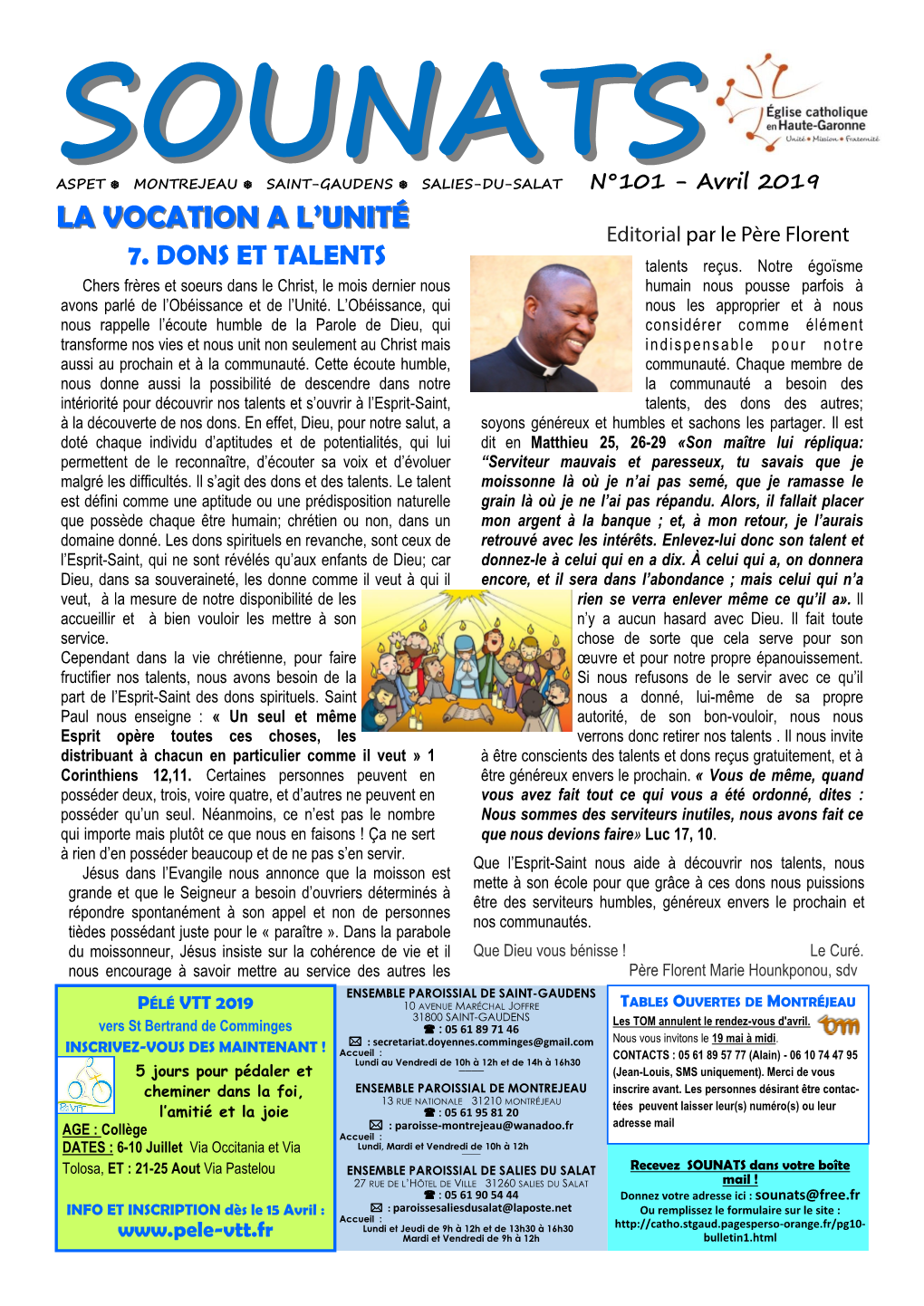 101 - Avril 2019 LALA VOCATIONVOCATION AA L’UNITÉL’UNITÉ Editorial Par Le Père Florent 7