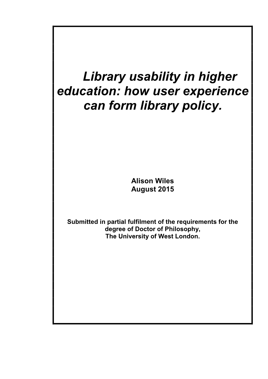 Library Usability in Higher Education: How User Experience Can Form Library Policy