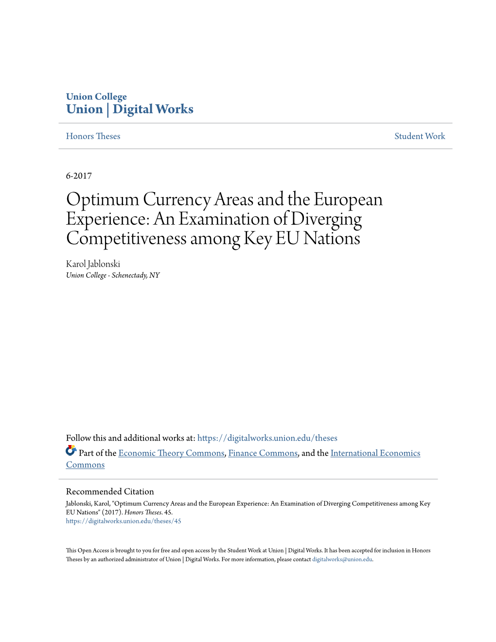 Optimum Currency Areas and the European Experience: an Examination of Diverging Competitiveness Among Key EU Nations Karol Jablonski Union College - Schenectady, NY