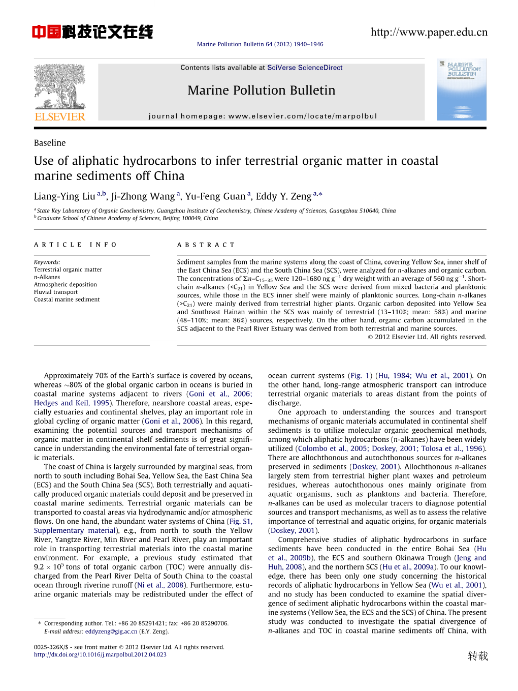 Use of Aliphatic Hydrocarbons to Infer Terrestrial Organic Matter in Coastal Marine Sediments Off China ⇑ Liang-Ying Liu A,B, Ji-Zhong Wang A, Yu-Feng Guan A, Eddy Y
