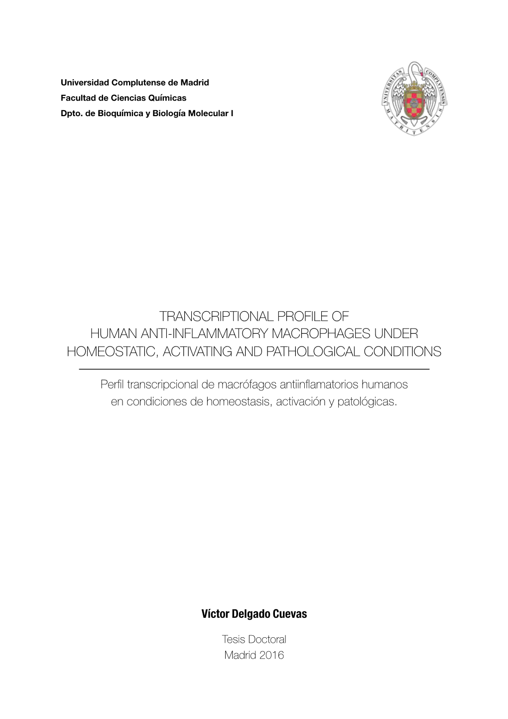 Transcriptional Profile of Human Anti-Inflammatory Macrophages Under Homeostatic, Activating and Pathological Conditions