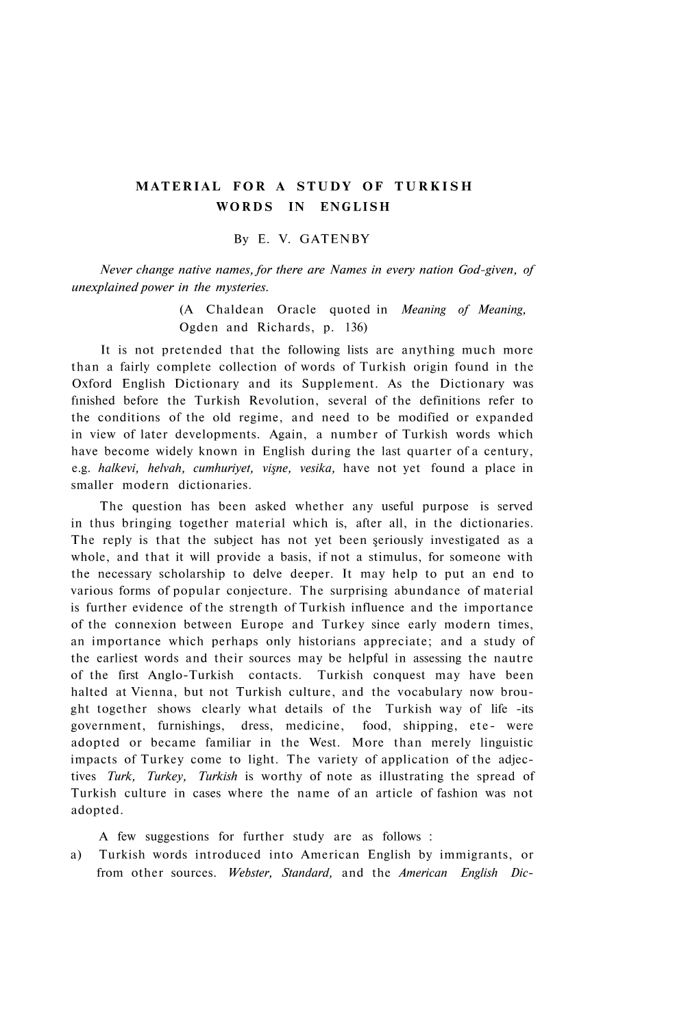 MATERIAL for a STUDY of TURKISH WORDS in ENGLISH by E. V. GATENBY Never Change Native Names, for There Are Names in Every Nation