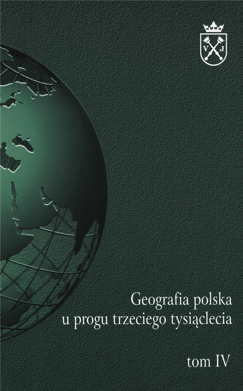 Geografia W Uniwersytecie Jagiellońskim 1849-1999