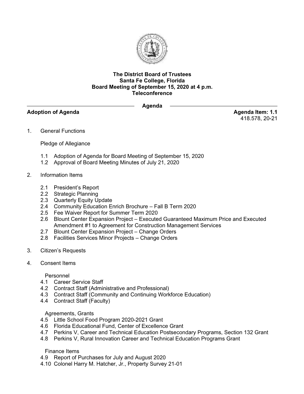 The District Board of Trustees Santa Fe College, Florida Board Meeting of September 15, 2020 at 4 P.M
