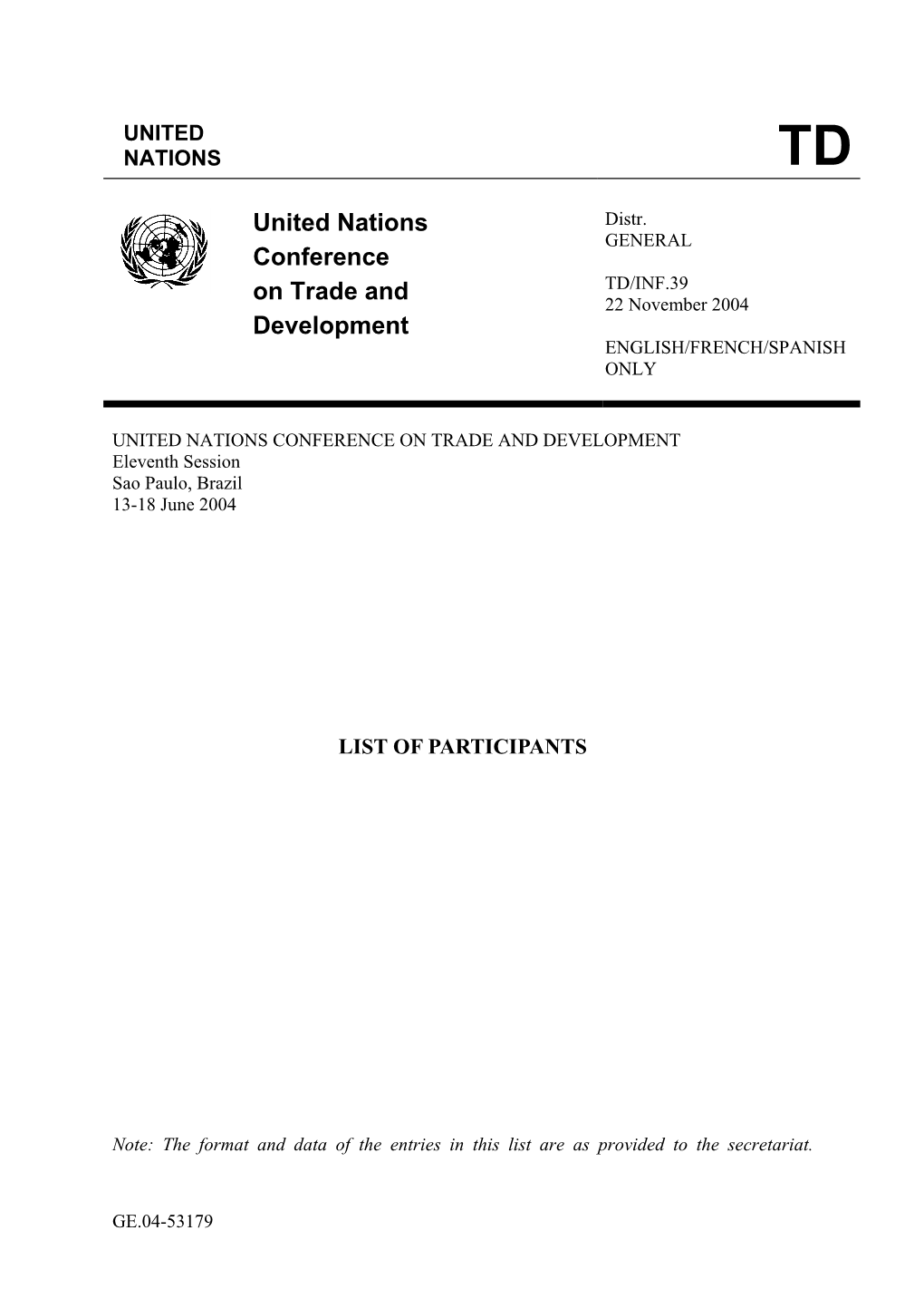 UNITED NATIONS CONFERENCE on TRADE and DEVELOPMENT Eleventh Session Sao Paulo, Brazil 13-18 June 2004