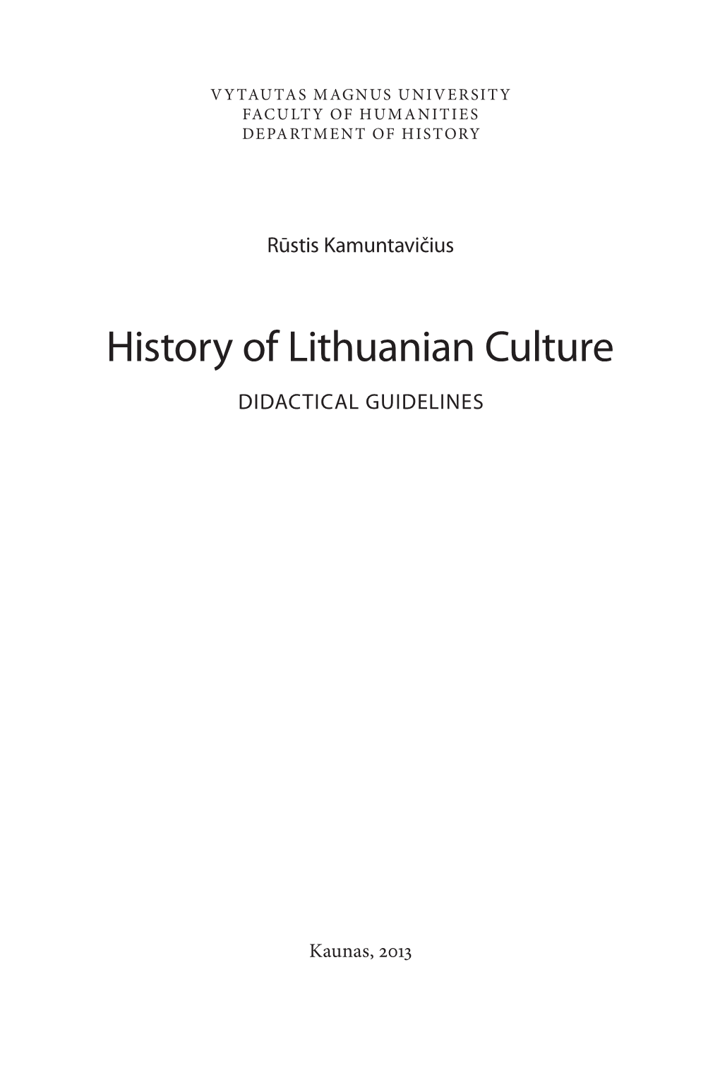 History of Lithuanian Culture DIDACTICAL GUIDELINES