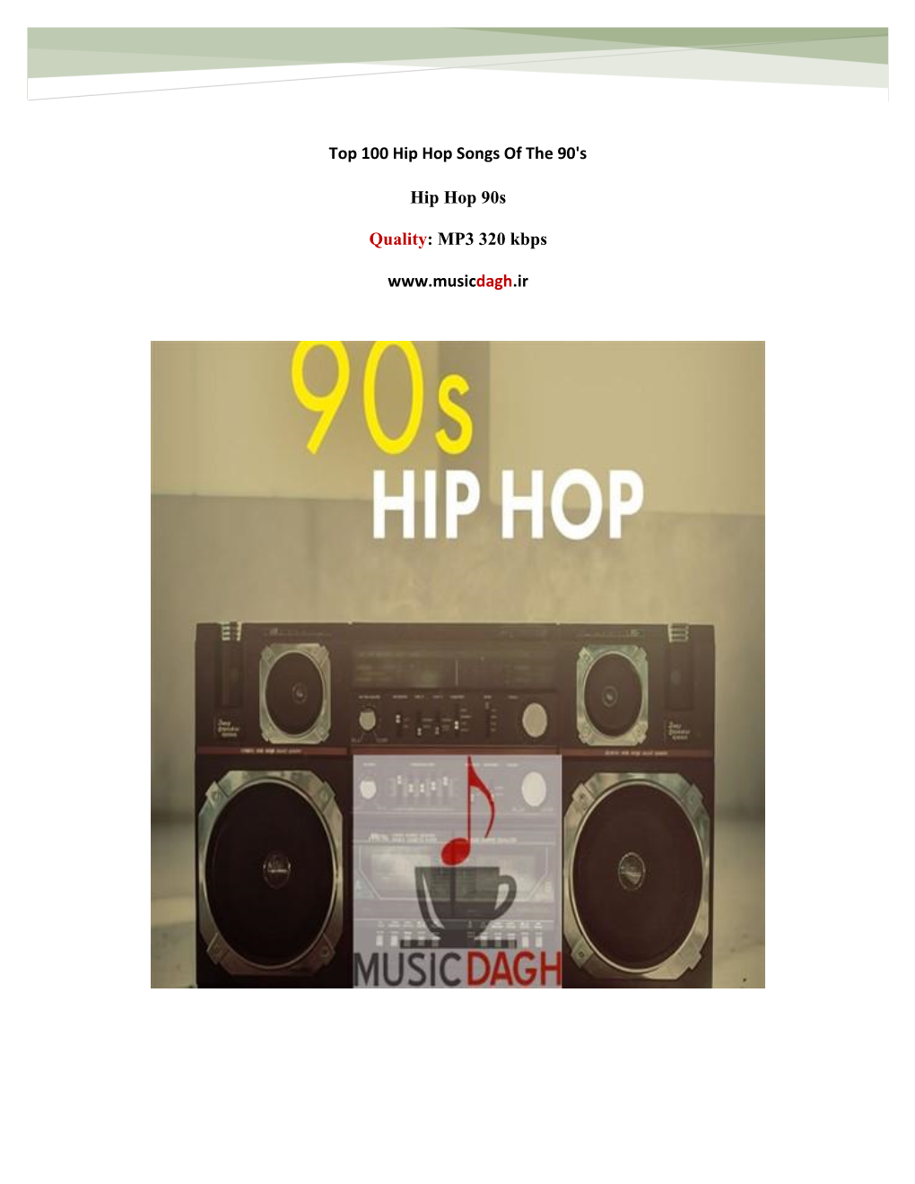 Top 100 Hip Hop Songs of the 90'S Hip Hop 90S Quality: MP3 320 Kbps