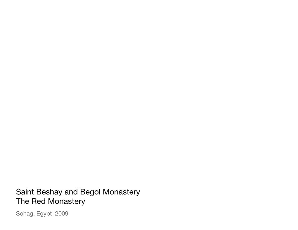 Saint Beshay and Begol Monastery the Red Monastery Sohag, Egypt 2009 Acknowledgements