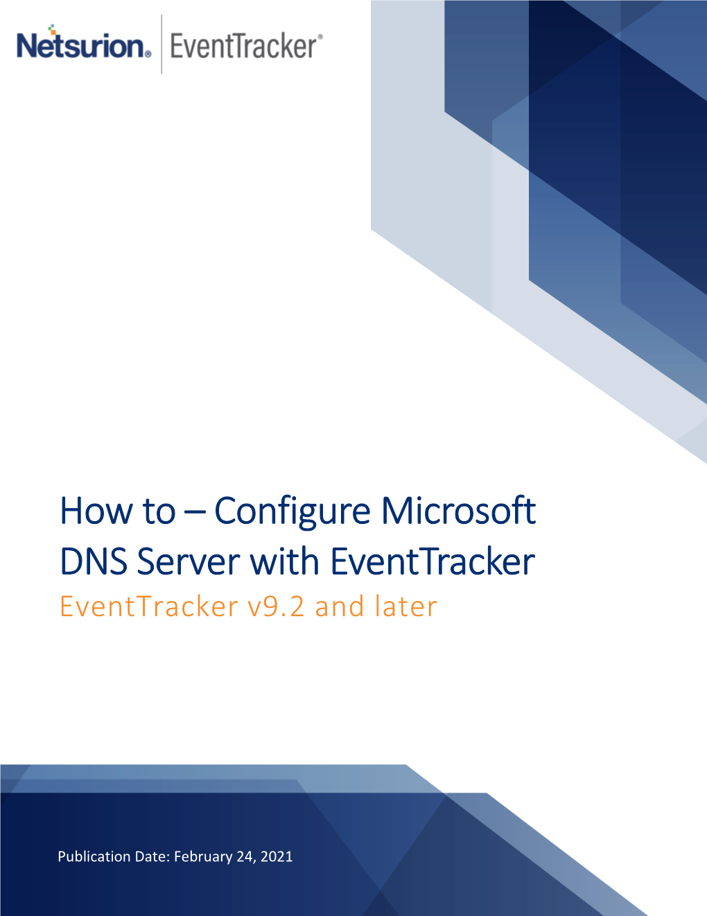 How to – Configure Microsoft DNS Server with Eventtracker Eventtracker V9.2 and Later