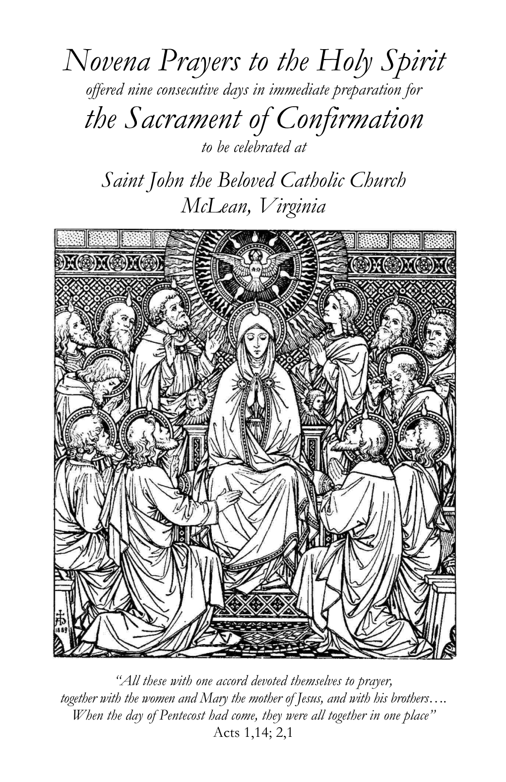 Novena Prayers to the Holy Spirit Offered Nine Consecutive Days in Immediate Preparation for the Sacrament of Confirmation to Be Celebrated At