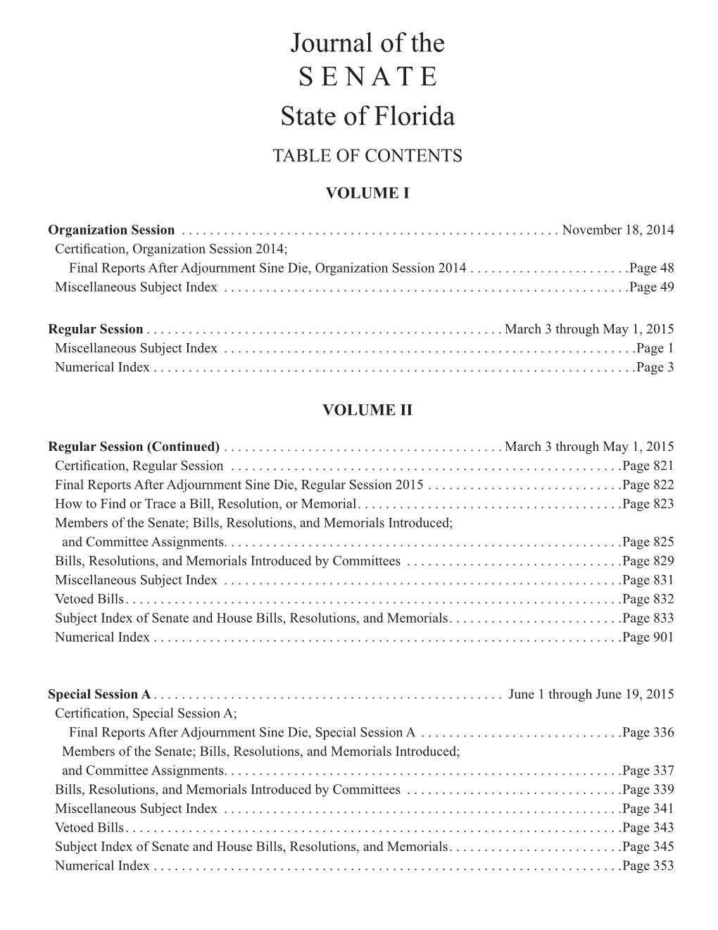 Journal of the S E N a T E State of Florida TABLE of CONTENTS
