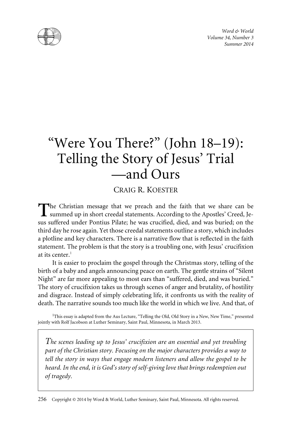 John 18–19): Telling the Story of Jesus’ Trial —And Ours CRAIG R