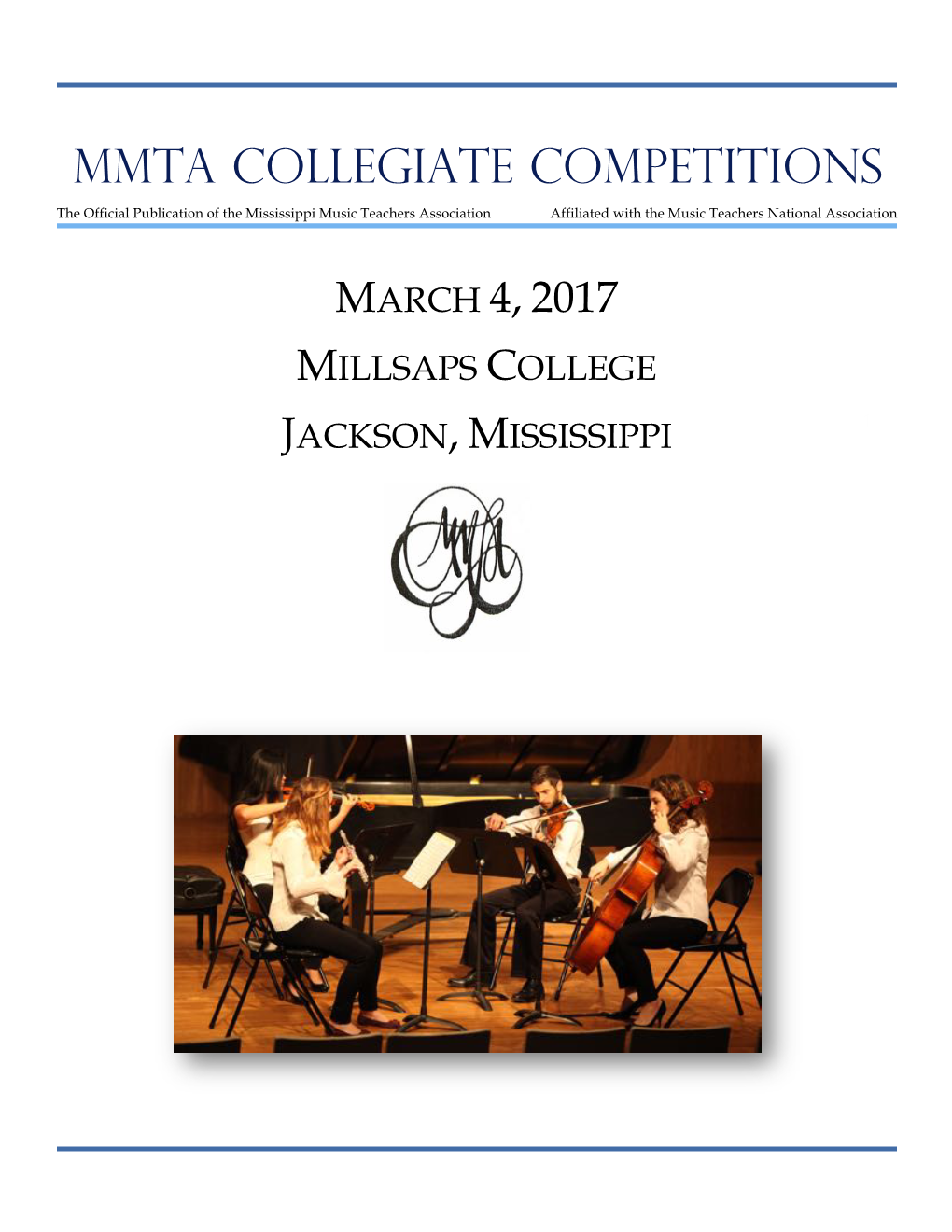 MMTA COLLEGIATE COMPETITIONS the Official Publication of the Mississippi Music Teachers Association Affiliated with the Music Teachers National Association