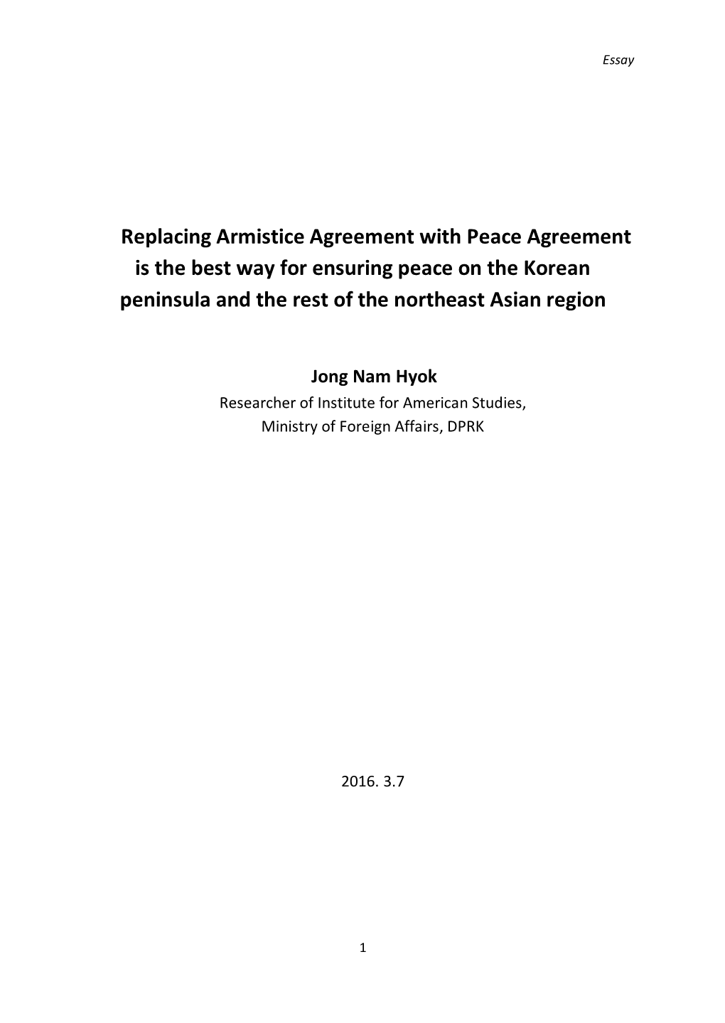 Replacing Armistice Agreement with Peace Agreement Is the Best Way for Ensuring Peace on the Korean Peninsula and the Rest of the Northeast Asian Region