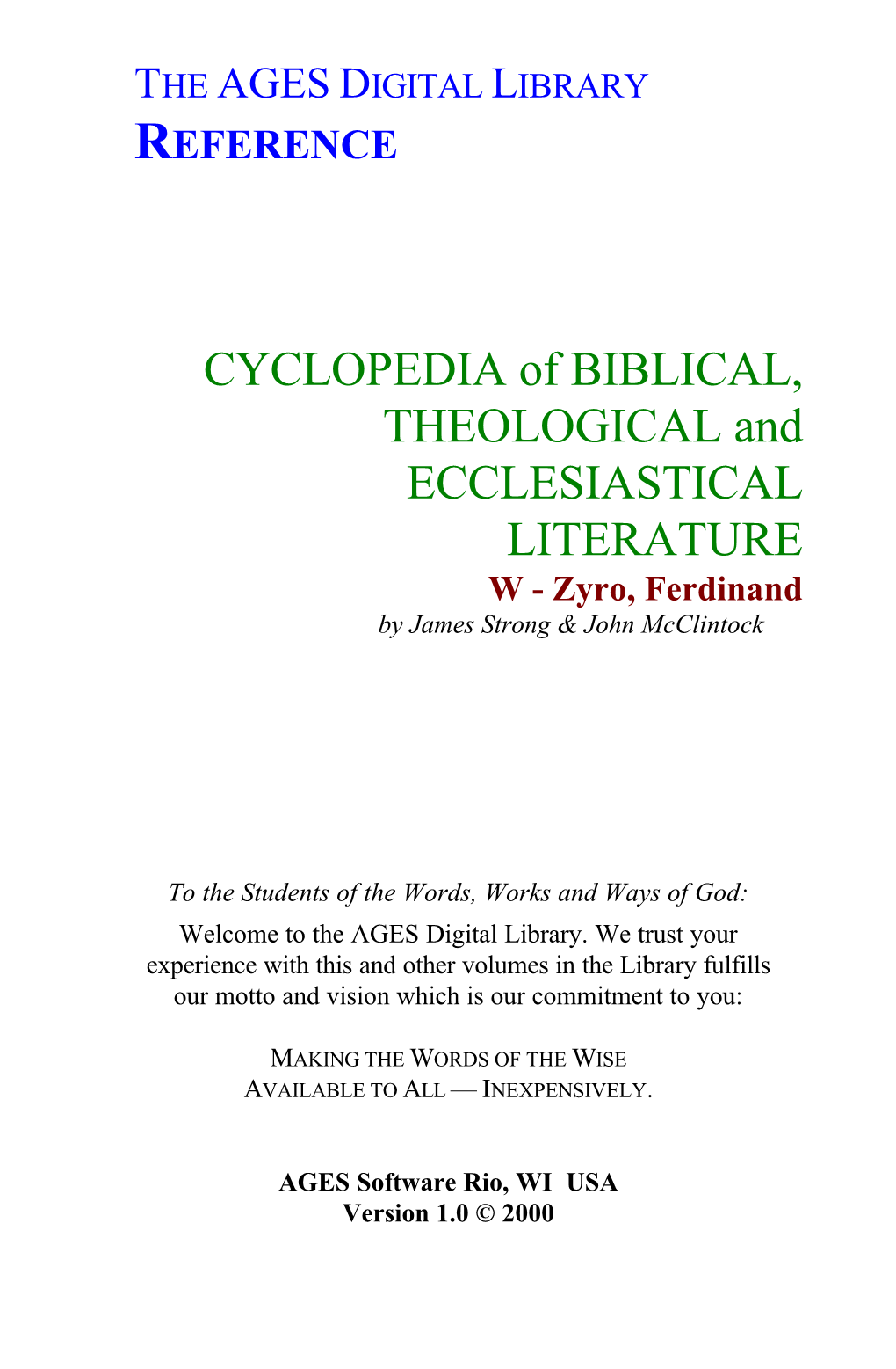 CYCLOPEDIA of BIBLICAL, THEOLOGICAL and ECCLESIASTICAL LITERATURE W - Zyro, Ferdinand by James Strong & John Mcclintock