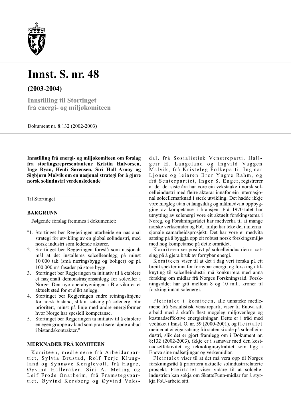 Innst. S. Nr. 48 (2003-2004) Innstilling Til Stortinget Frå Energi- Og Miljøkomiteen