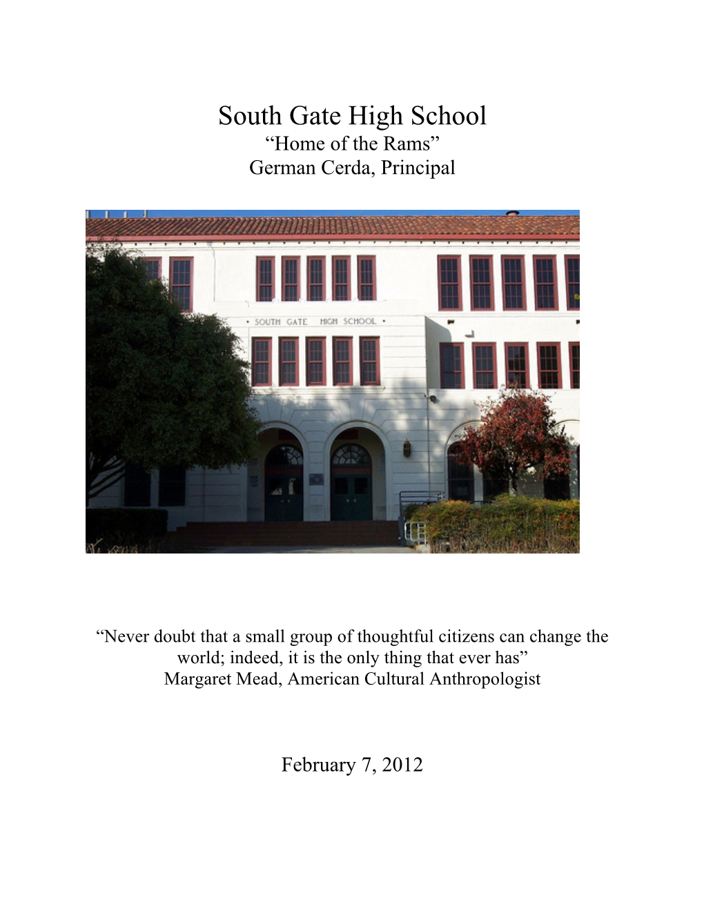 South Gate High School “Home of the Rams” German Cerda, Principal
