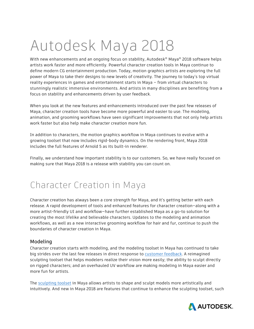 Autodesk Maya 2018 with New Enhancements and an Ongoing Focus on Stability, Autodesk® Maya® 2018 Software Helps Artists Work Faster and More Efficiently