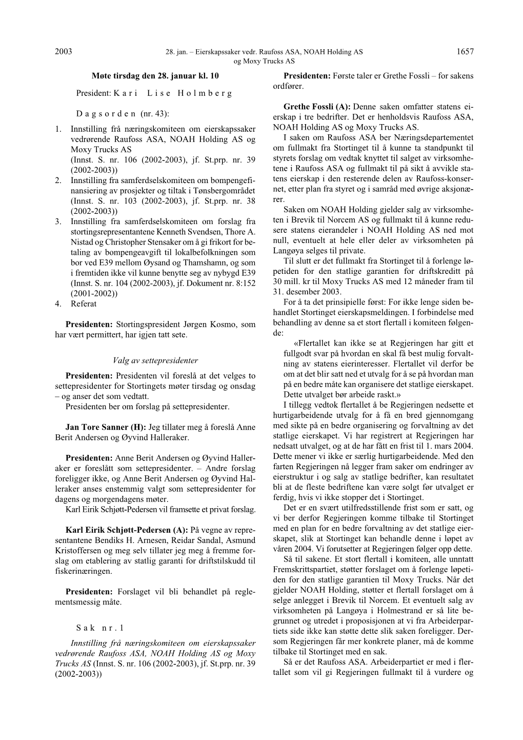 2003 1657 Møte Tirsdag Den 28. Januar Kl. 10 President
