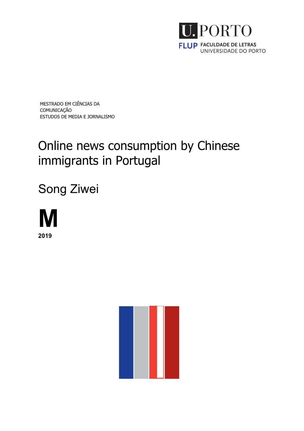 Online News Consumption by Chinese Immigrants in Portugal Song Ziwei