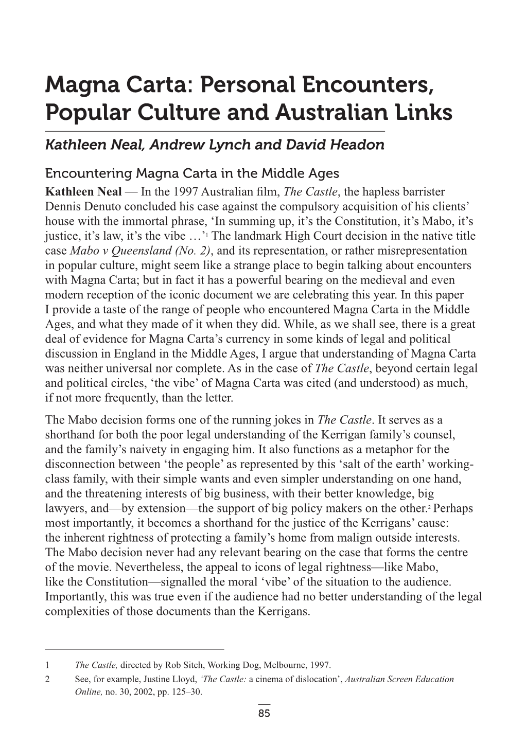 Magna Carta: Personal Encounters, Popular Culture and Australian Links Kathleen Neal, Andrew Lynch and David Headon