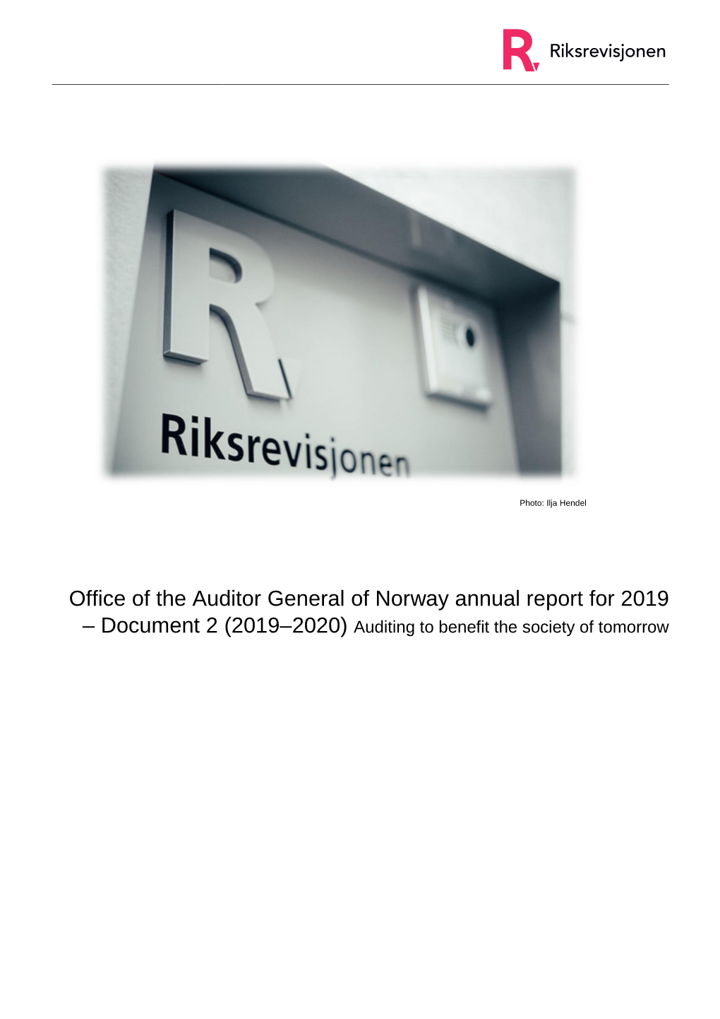 Office of the Auditor General of Norway Annual Report for 2019 – Document 2 (2019–2020) Auditing to Benefit the Society of Tomorrow