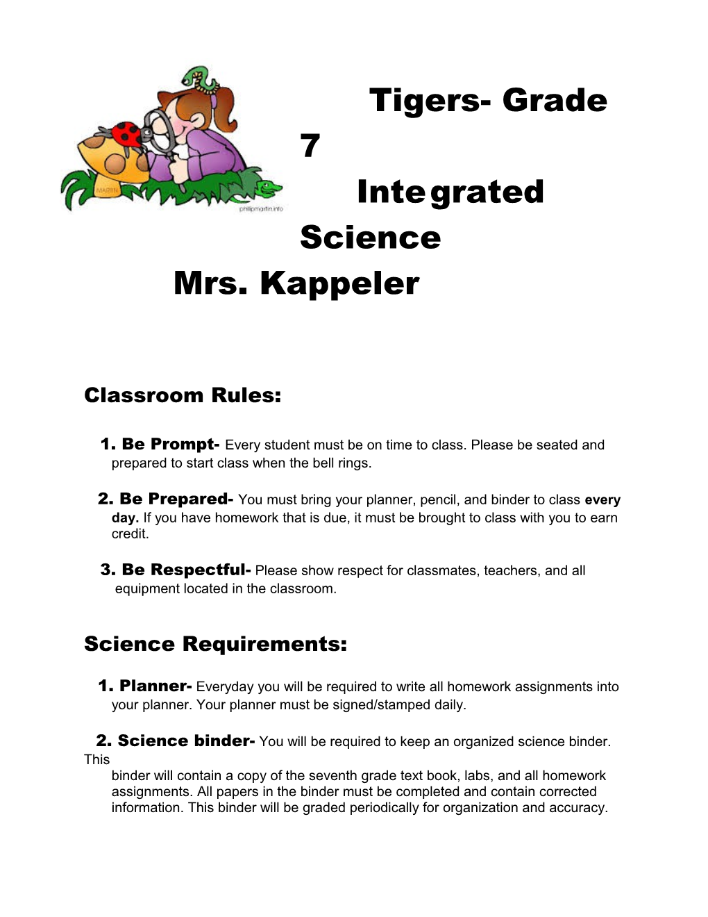 1. Be Prompt- Every Student Must Be on Time to Class. Please Be Seated And